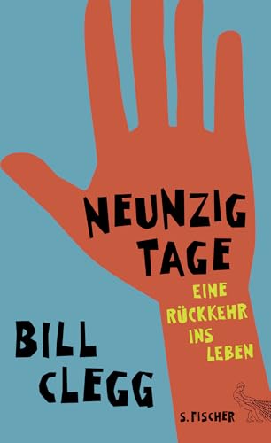 Neunzig Tage. Eine Rückkehr ins Leben von FISCHERVERLAGE