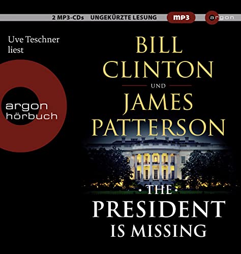 The President Is Missing: Roman (dt. Ausgabe)