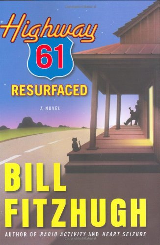 Highway 61 Resurfaced: A Novel von William Morrow