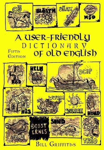 A User-friendly Dictionary of Old English and Reader von Heart of Albion Press