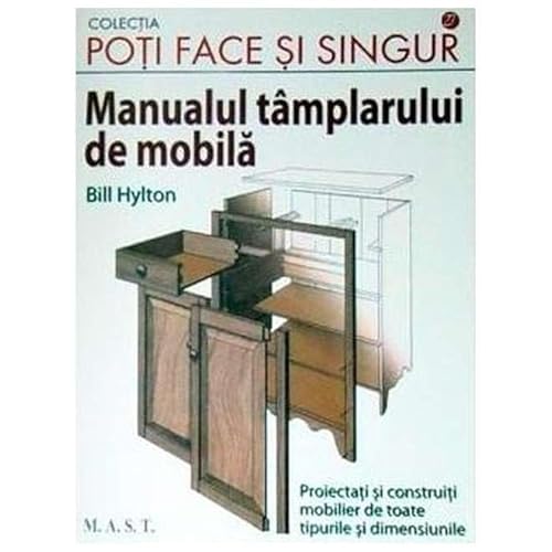 Manualul Tamplarului De Mobila von Mast