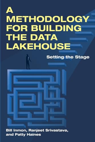 A Methodology for Building the Data Lakehouse von Technics Publications