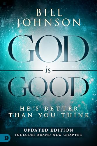 God is Good: He's Better Than You Think von Destiny Image