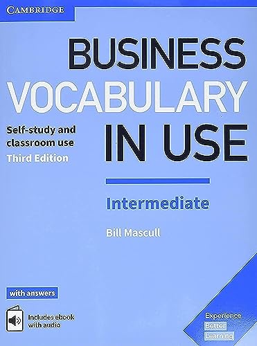 Business Vocabulary in Use: Intermediate Book with Answers and Enhanced ebook: Self-study and Classroom Use: with Answers