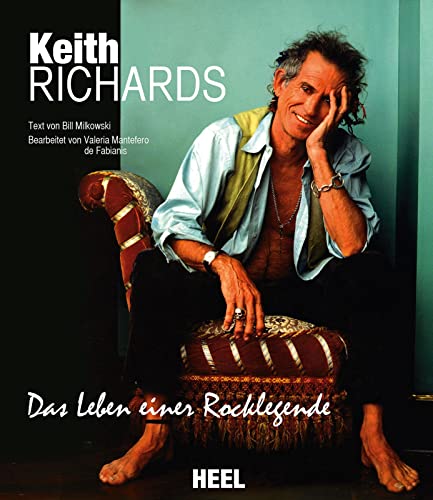 Keith Richards Rolling Stones: Das Leben einer Rocklegende von Heel Verlag GmbH