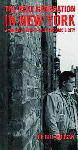 Beat Generation in New York: A Walking Tour of Jack Kerouac's City von City Lights Books