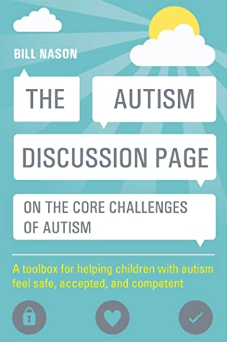 The Autism Discussion Page on the core challenges of autism: A Toolbox for Helping Children with Autism Feel Safe, Accepted, and Competent von Jessica Kingsley Publishers