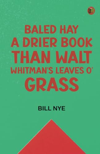 Baled Hay A Drier Book than Walt Whitman's "Leaves o' Grass" von Zinc Read