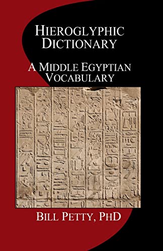 Hieroglyphic Dictionary: A Vocabulary of the Middle Egyptian Language von Createspace Independent Publishing Platform
