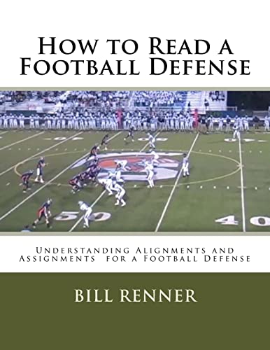 How to Read a Football Defense: Understanding Alignments and Assignments for a Football Defense von Createspace Independent Publishing Platform