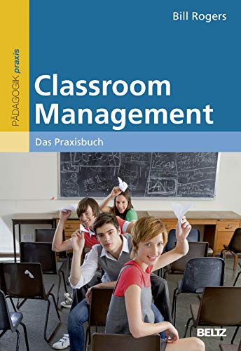 Classroom Management: Das Praxisbuch von Beltz GmbH, Julius