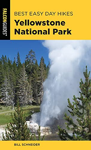 Best Easy Day Hikes Yellowstone National Park von Falcon Press Publishing