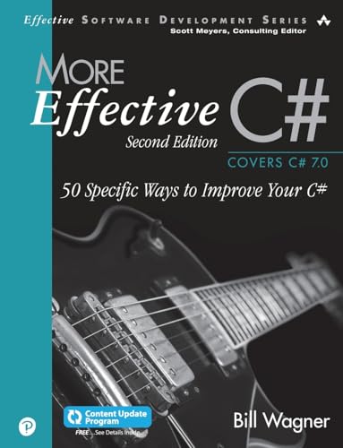 More Effective C#: 50 Specific Ways to Improve Your C# (Effective Software Development)