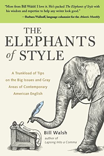 The Elephants of Style: A Trunkload of Tips on the Big Issues and Gray Areas of Contemporary American English von McGraw-Hill Education