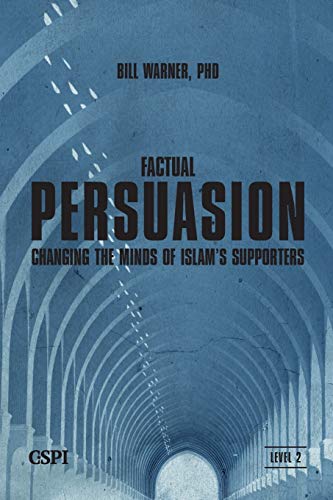 Factual Persuasion: Changing the Minds of Islam’s Supporters von CSPI