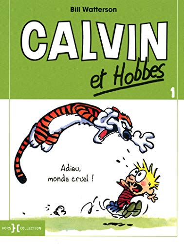 Calvin & Hobbes 1/Adieu monde cruel von HORS COLLECTION