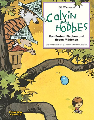 Calvin und Hobbes Sammelbände 3: Von Ferien, Fischen und fiesen Mädchen (3): Die unentbehrliche Calvin und Hobbes-Auslese
