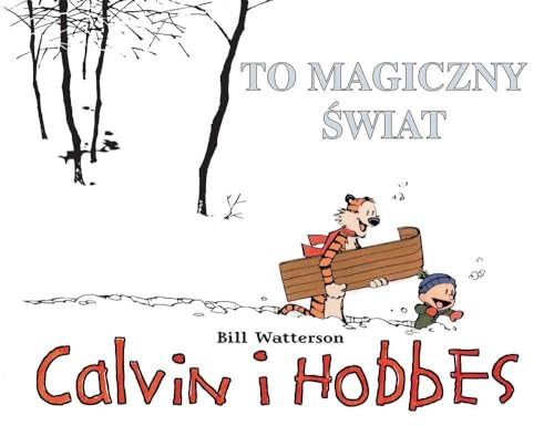 To magiczny Ĺ wiat. Calvin i Hobbes (Tom 9) - Bill Watterson [KOMIKS]