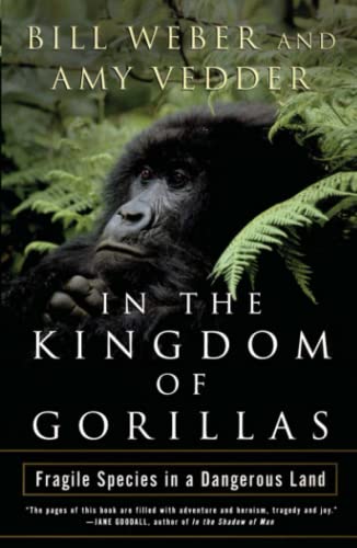 In the Kingdom of Gorillas: The Quest to Save Rwanda's Mountain Gorillas von Simon & Schuster