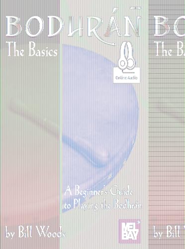 Bodhran: The Basics: A Beginner's Guide to Playing the Bodhran von Mel Bay Publications, Inc.