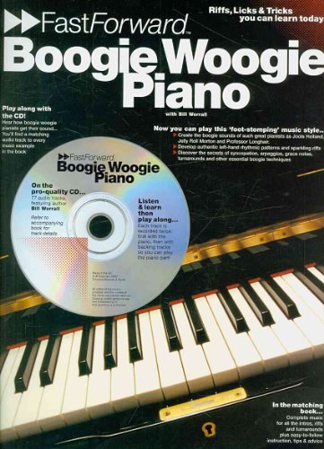 Fast Forward: Boogie Woogie Piano: Riffs, Licks & Tricks You Can Learn Today! (Fast Forward (Music Sales)) von Music Sales