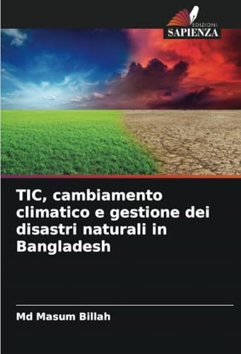 TIC, cambiamento climatico e gestione dei disastri naturali in Bangladesh von Edizioni Sapienza