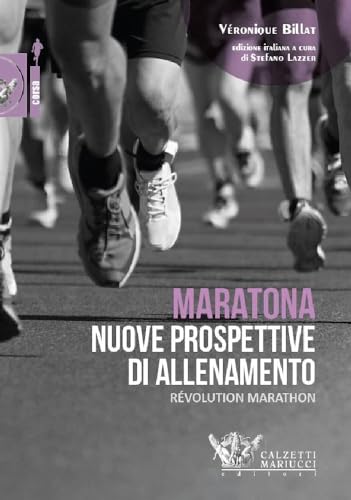Maratona nuove prospettive di allenamento. Révolution marathon von Calzetti Mariucci