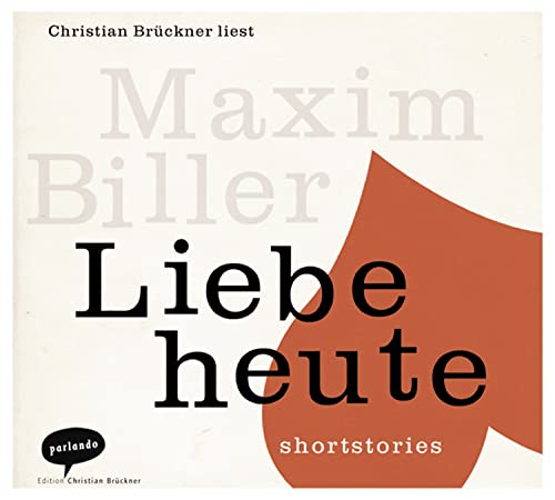 Liebe heute: shortstories von Parlando