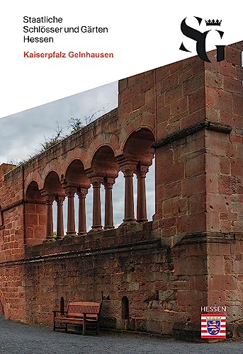 Kaiserpfalz Gelnhausen (kulturschätze kompakt)