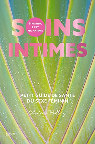 Soins intimes: Petit guide de santé du sexe féminin
