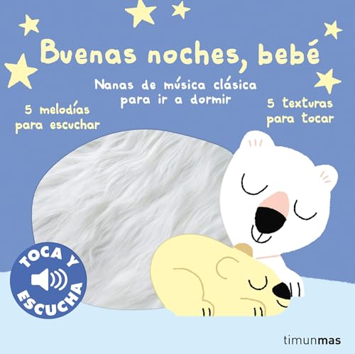 Buenas noches, bebé. Toca y escucha: Nanas de música clásica para ir a dormir (Libros de texturas y sonidos) von Timun Mas Infantil