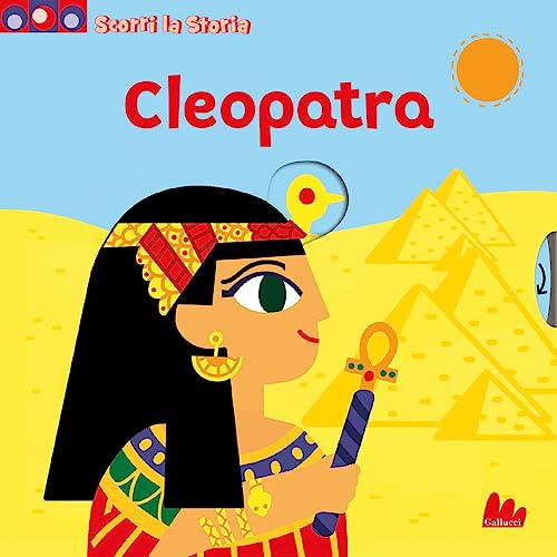 Cleopatra. Scorri la storia. Ediz. a colori (Artedicarte) von Gallucci