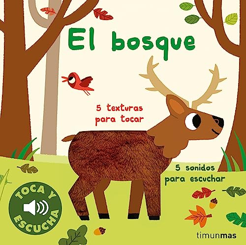 El bosque. Toca y escucha (Libros de texturas y sonidos) von Timun Mas Infantil