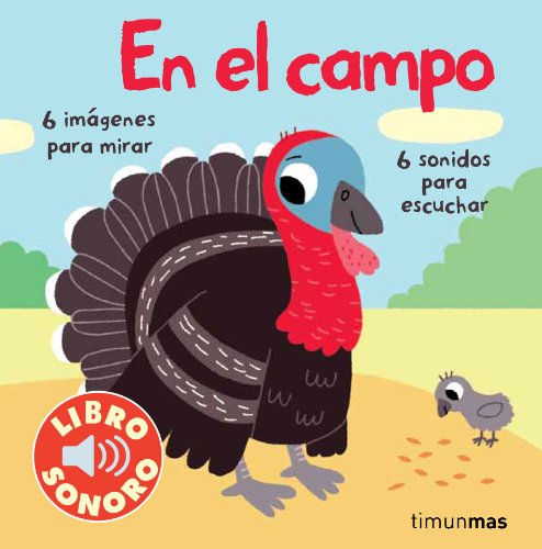 El campo: mi primer libro de sonidos (Libros con sonido)