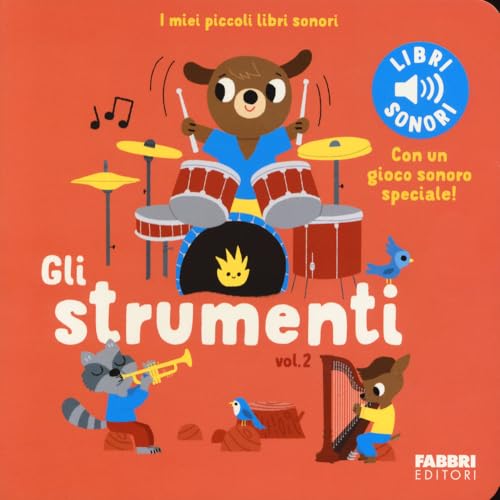Gli strumenti. Ediz. a colori (Vol. 2) (I miei piccoli libri sonori) von Fabbri