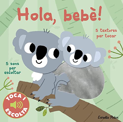 Hola, bebè! Toca i escolta (Llibres de textures i sons)