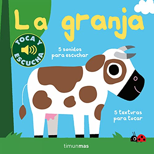 La granja. Toca y escucha (Libros de texturas y sonidos)