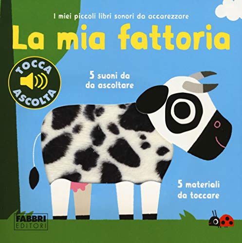 La mia fattoria. I miei piccoli libri sonori da accarezzare. Ediz. a colori La mia fattoria. I miei piccoli libri sonori da accarezzare. Ediz. a colori von I MIEI PICCOLI LIBRI SONORI