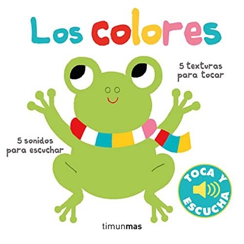 Los colores. Toca y escucha (Libros de texturas y sonidos)