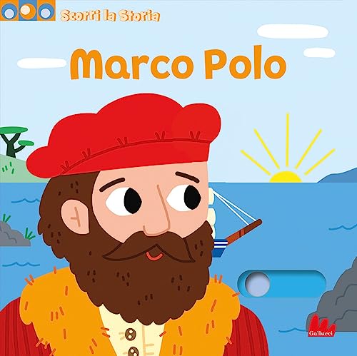Marco Polo. Scorri la storia. Ediz. a colori (Artedicarte)