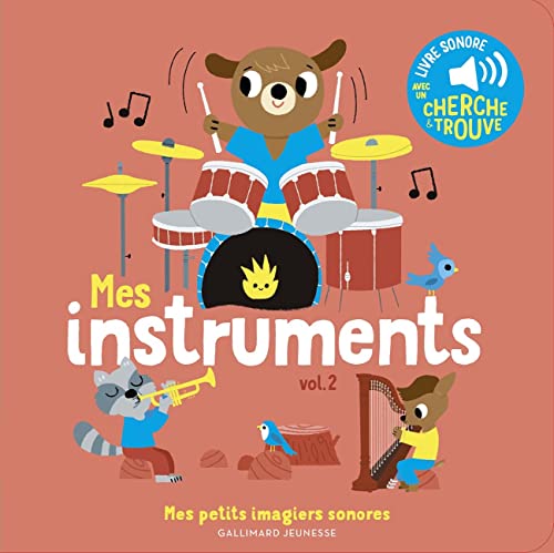 Mes Instruments - Vol.2: Des sons à écouter, des images à regarder von Gallimard Jeune