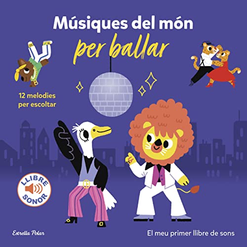 Músiques del món per ballar. El meu primer llibre de sons (Llibres de sons) von Estrella Polar