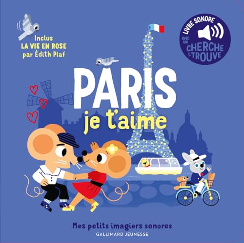 Paris je t'aime: Des sons à écouter, des images à regarder von GALLIMARD JEUNE