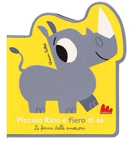 Piccolo Rino è fiero di sé. Le forme delle emozioni. Ediz. a colori Piccolo Rino è fiero di sé. Le forme delle emozioni. Ediz. a colori