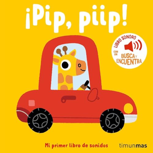 ¡Pip, piip! Mi primer libro de sonidos (Libros con sonido) von Timun Mas Infantil