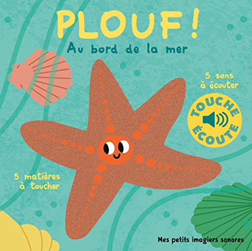 Plouf, au bord de la mer: 5 matières à toucher, 5 sons à écouter