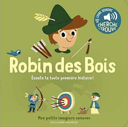 Robin des Bois: Des sons à écouter, des images à regarder von Gallimard Jeune