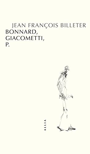 Bonnard, Giacometti, P.