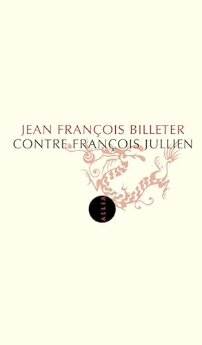 CONTRE FRANCOIS JULLIEN von ALLIA