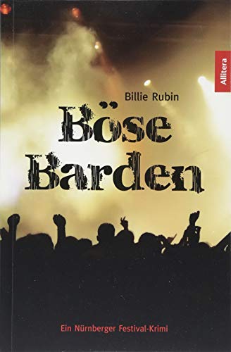 Böse Barden: Ein Nürnberger Festival-Krimi von Allitera Verlag